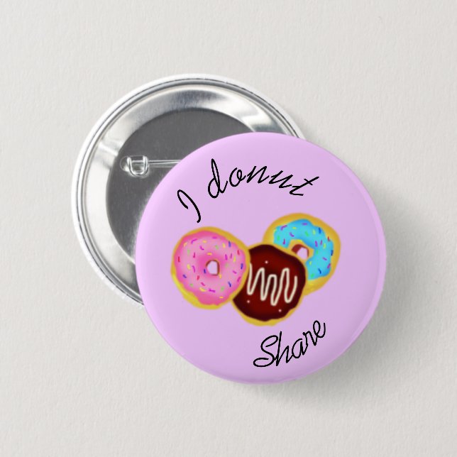 I doughnut share - doughnuts 2 inch round button (Front & Back)