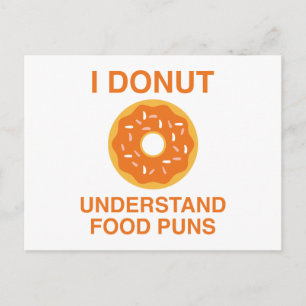 I Doughnut Understand Food Puns Postcard