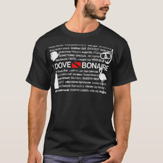 I Dove Bonaire Scuba Diving  T-Shirt
