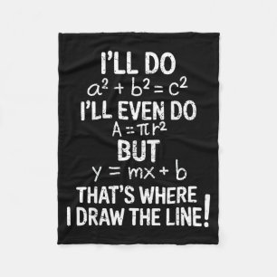 I Draw The Line Funny Back To School Math Teacher Fleece Blanket
