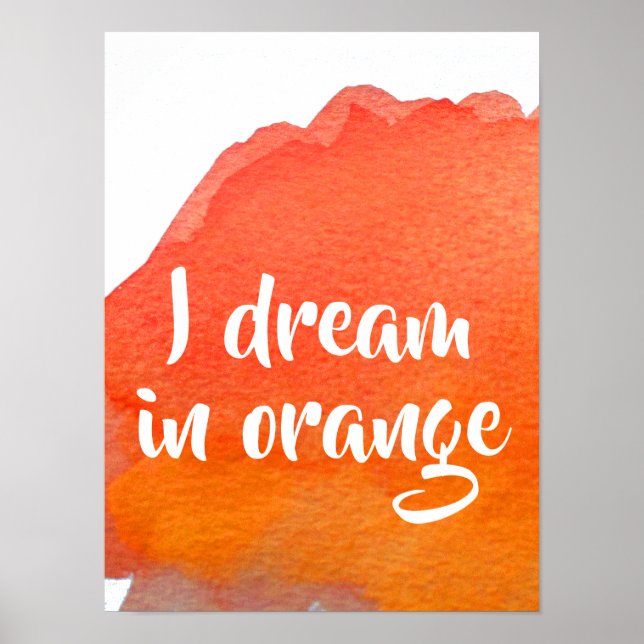 I dream in orange quotation watercolor poster (Front)
