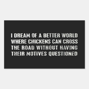 I Dream Of A Better World... Sticker