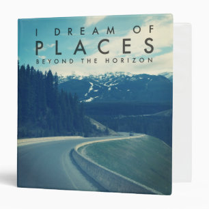 I Dream Of Places Beyond The Horizon Binder