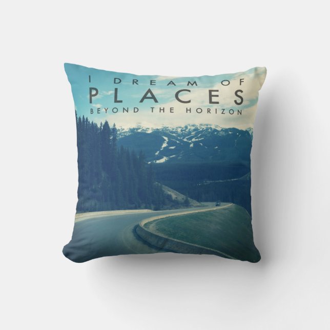 I Dream Of Places Beyond The Horizon Throw Pillow (Front)