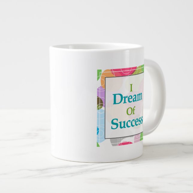 I Dream Of Success Large Coffee Mug (Front Right)