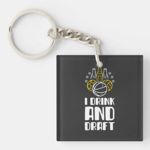 I Drink And Draught   Keychain