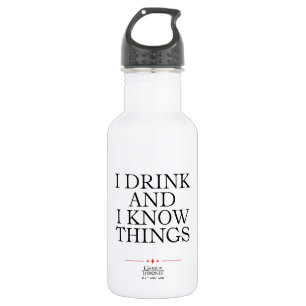 I Drink and I Know Things 532 Ml Water Bottle
