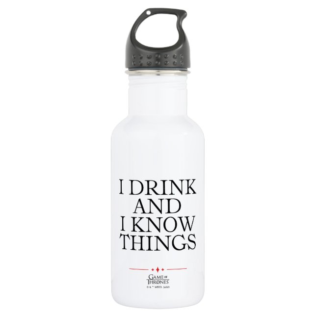 I Drink and I Know Things 532 Ml Water Bottle (Front)