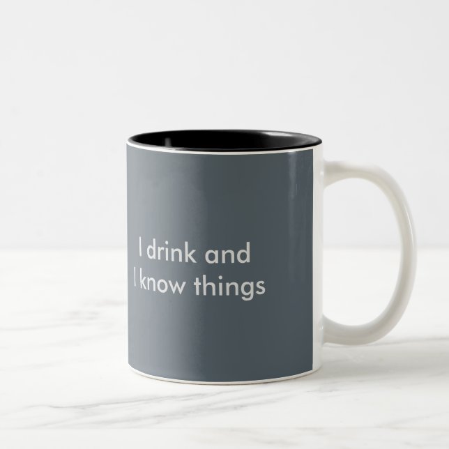 "I drink and I know things" coffee mug (Right)