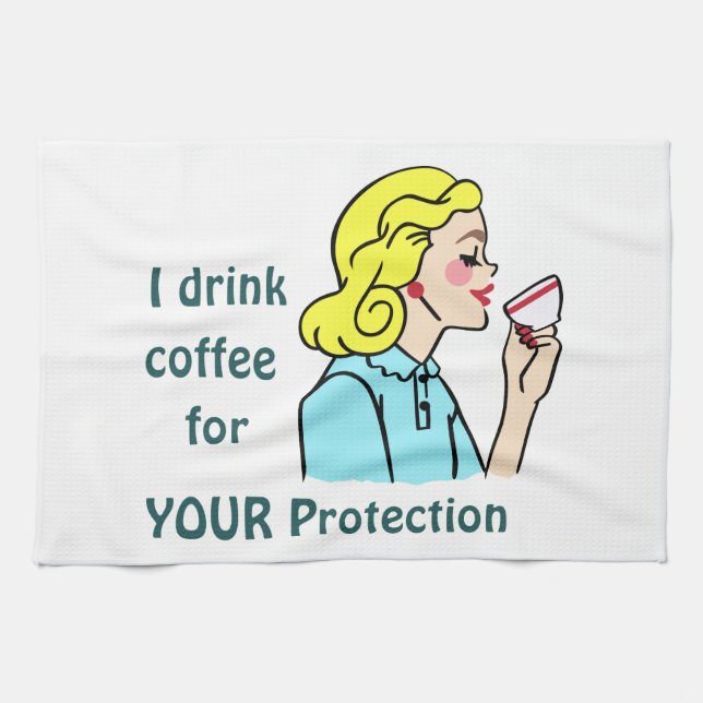 I Drink Coffee Kitchen Towel (Horizontal)