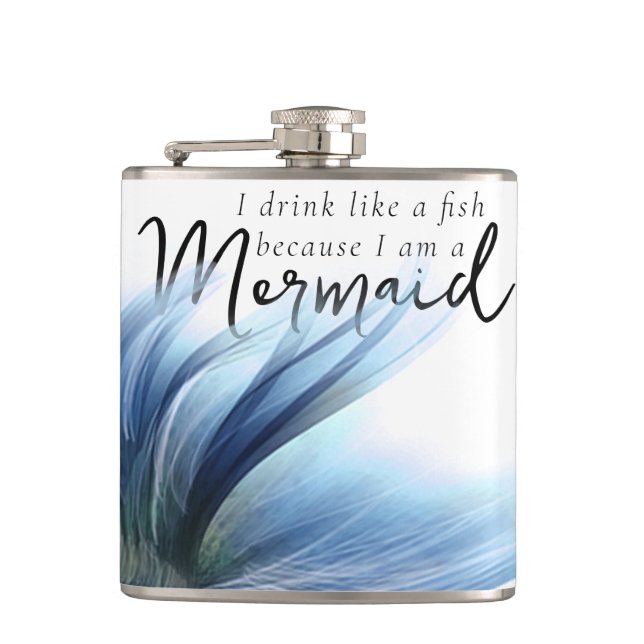 I Drink Like a Fish Because Im a Mermaid | Blue Hip Flask (Front)