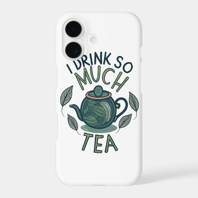 I Drink So Much Tea, Cute Tea Pot (Back)