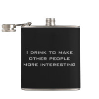 I drink to make other people more interesting