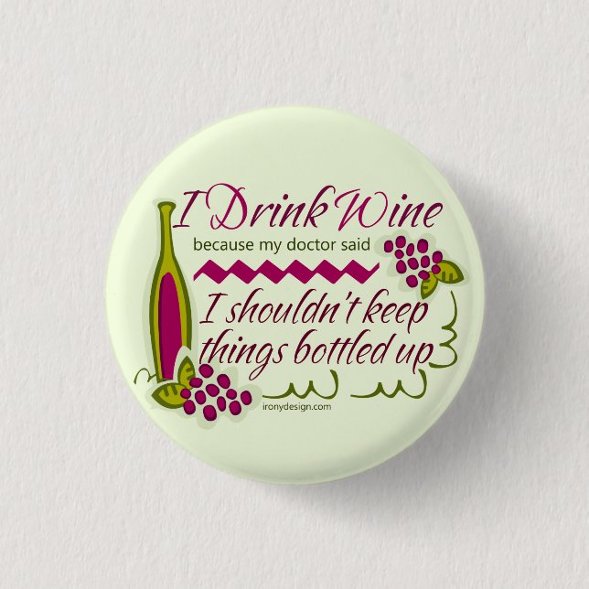 I Drink Wine Funny Quote 1 Inch Round Button (Front)