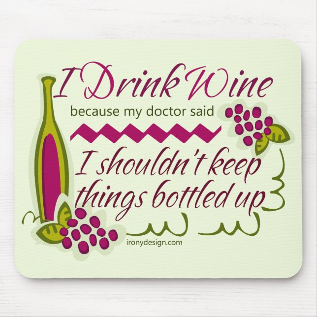 I Drink Wine Funny Quote Mouse Pad (Front)