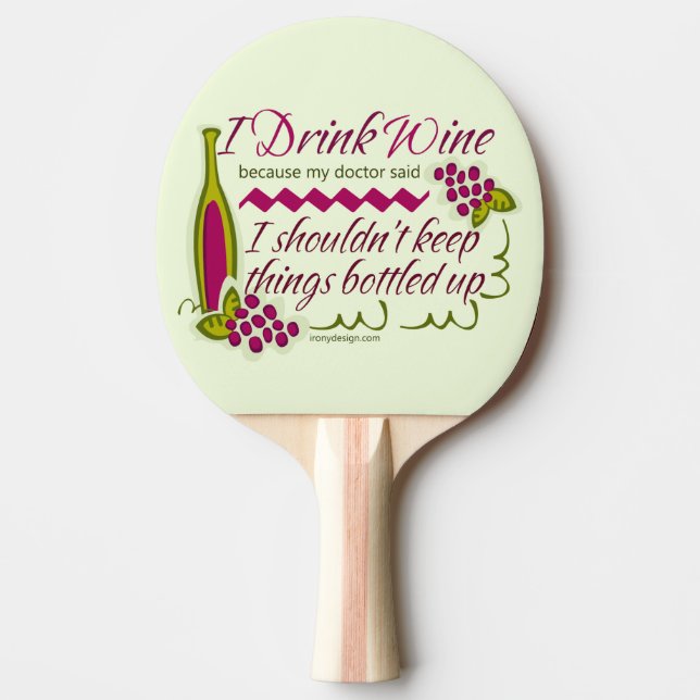 I Drink Wine Funny Quote Ping Pong Paddle (Front)