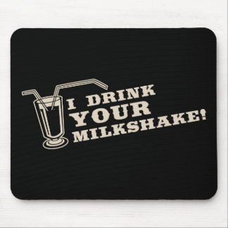 I drink your milkshake there will be blood mouse pad