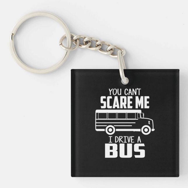 I Drive A Bus Keychain (Front)