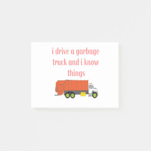 I drive a garbage truck and I know things Post-it Notes