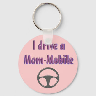 I drive a mom mobile keychain