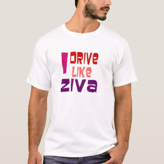 I drive like Ziva T-Shirt