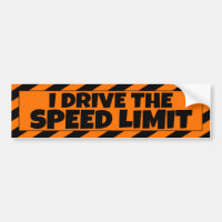 I Drive the Speed Limit orange black bumpersticker