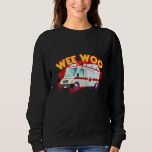 I Drive The Wee Woo Bus Ambulance Driver Paramedic Sweatshirt