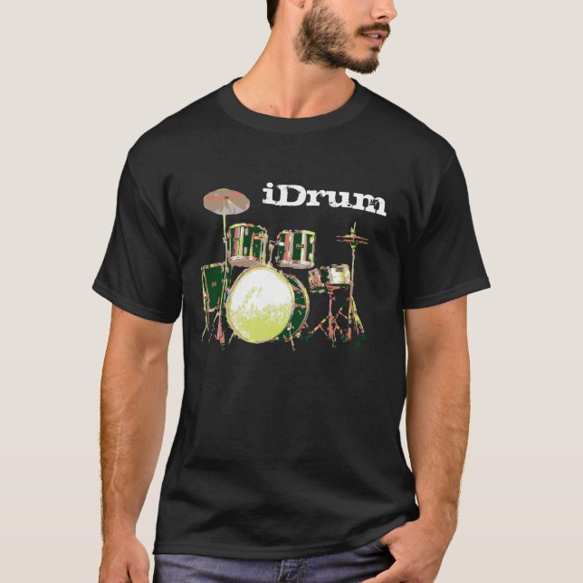 I Drum, iDrum for Band Drummer T-Shirt (Front)