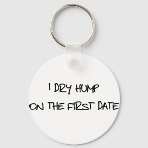 I Dry Hump Keychain