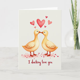 I Ducking Love You Card