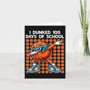 I Dunked 100 Days Of School Basketball 100th Day O Card
