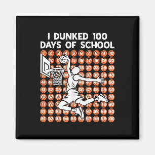 I Dunked 100 Days Of School Basketball 100th Day O Magnet