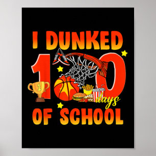 I Dunked 100 Days Of School Basketball Boys Kids 1 Poster