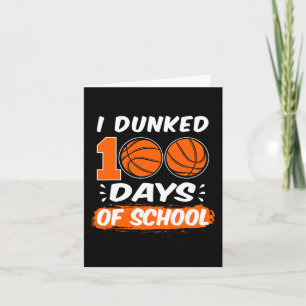 I dunked 100 days of school basketball card