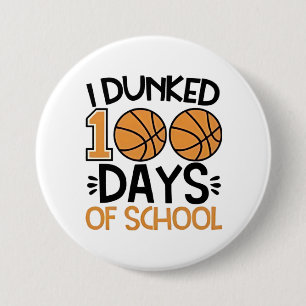 I Dunked 100 Days of School Basketball Player 3 Inch Round Button