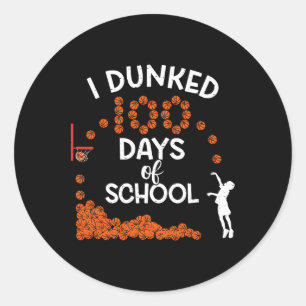 I Dunked 100 Days Of School Bysketll 100th Day Boy Classic Round Sticker