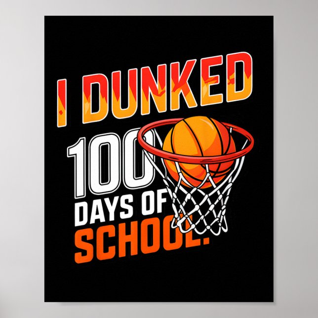 I Dunked 100 Days Of School Sketll 100 Days Smarte Poster (Front)