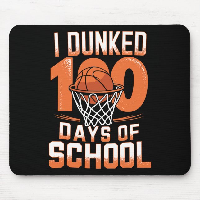 I Dunked 100 Days Of School Sketll 100th Day  Mouse Pad (Front)
