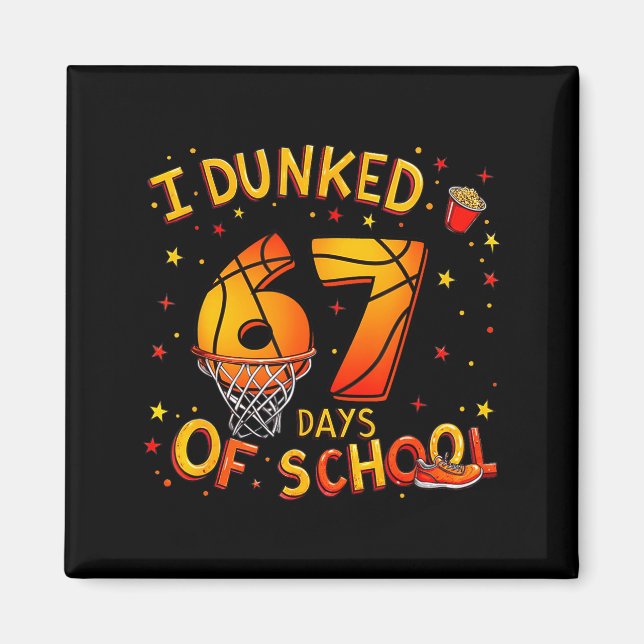 I Dunked 67 Days Of School Basketball Boys Kids  Magnet (Front)