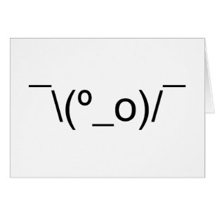 I Dunno LOL ¯\(º_o)/¯ Emoticon Japanese Kaomoji