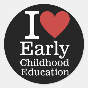 I ❤️ Early Childhood Education for Student/Faculty Classic Round Sticker