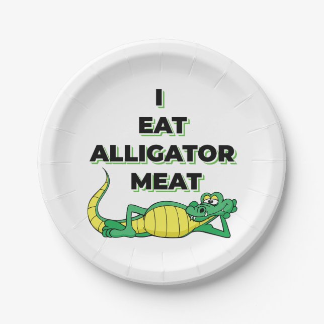 I EAT ALLIGATOR MEAT PAPER PLATE (Front)
