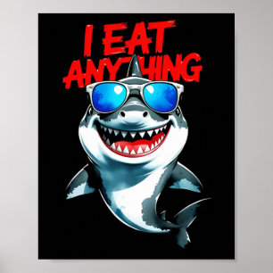 I Eat Anything – Cool Shark Attitude Sticker  Poster