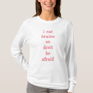 i eat brains T-Shirt