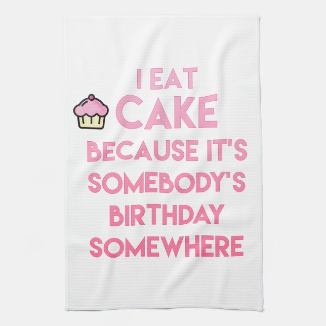 I eat cake! Funny quote Kitchen Towel (Vertical)