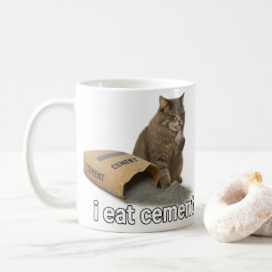 I Eat Cement Cat Meme Funny I Eat Cement T-Shirt Coffee Mug