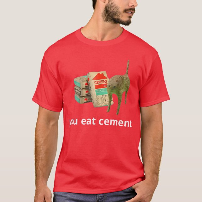I Eat Cement Cursed Cat Funny Oddly Specific Dank  T-Shirt (Front)