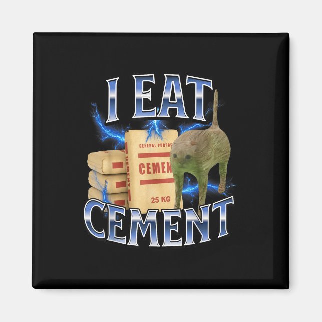 I Eat Cement Cursed Cat Funny Oddly Specific Meme  Magnet (Front)