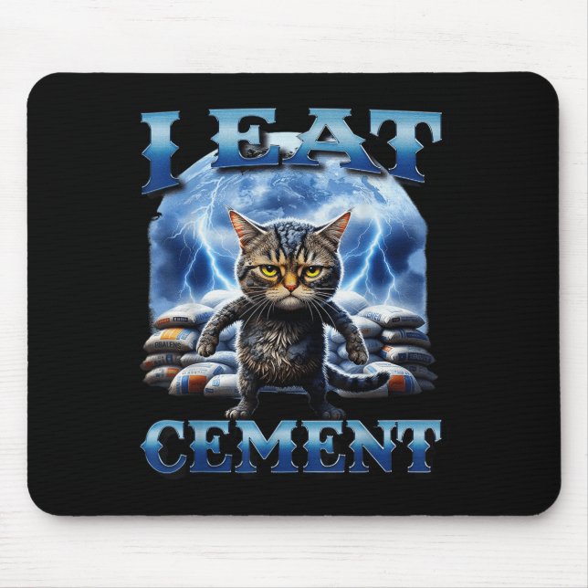 I Eat Cement Cursed Cat Funny Oddly Specific Meme  Mouse Pad (Front)