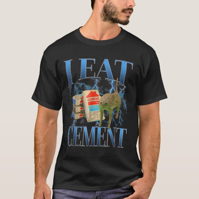 I Eat Cement Cursed Cat Funny Oddly Specific Meme  T-Shirt (Front)